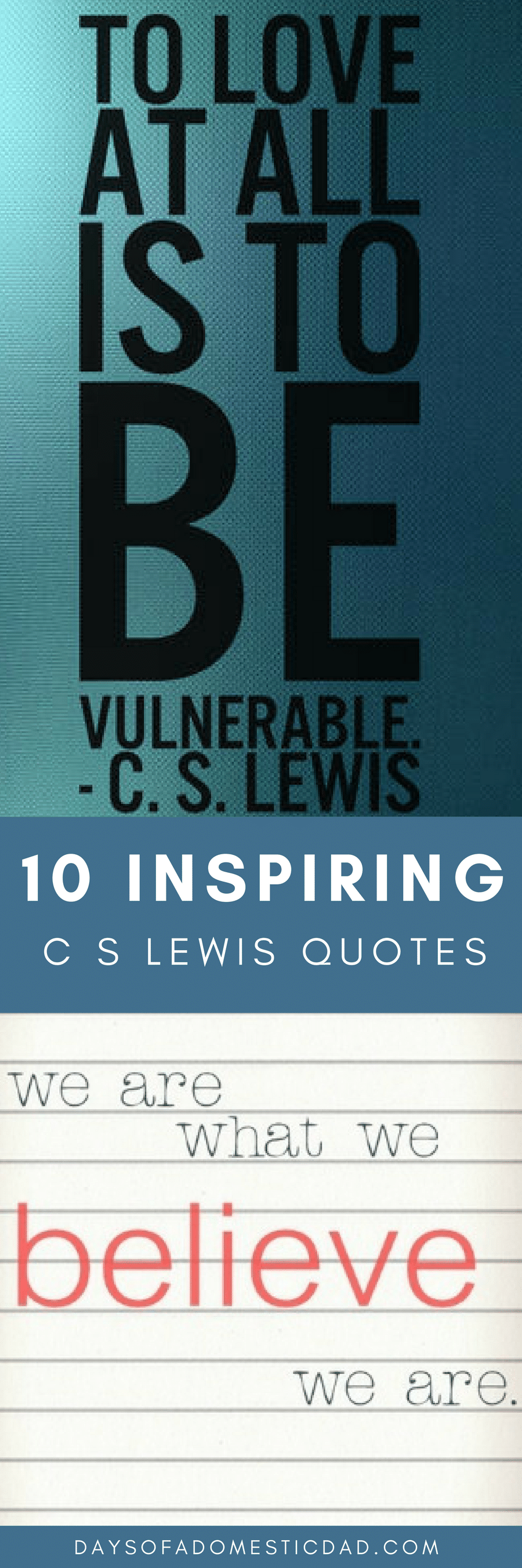 10 Inspiring C S Lewis quotes that can help you get through the day.