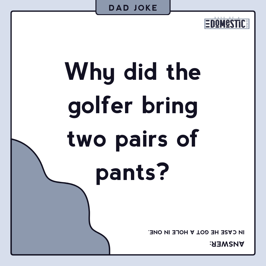 Why did the golfer bring two pairs of pants?
