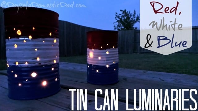 Red White Blue Tin Can Luminaries Red White Blue Tin Can Luminaries