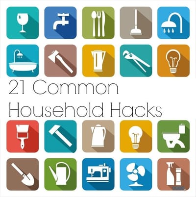 21 Common Household Hacks