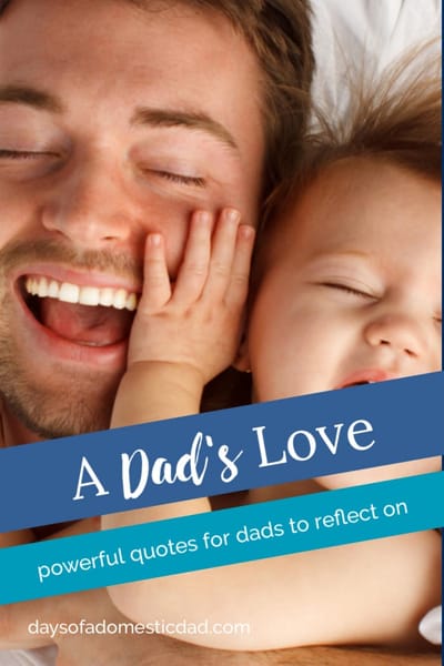 A Dad's Love is Powerful Quotes