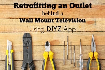 Retrofitting an Outlet behind a Wall Mount Television Using DIYZ