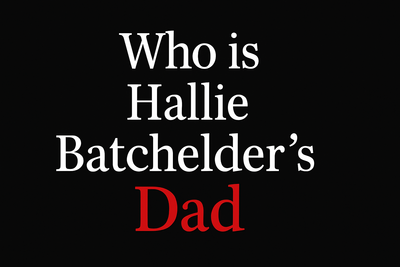 What we know about Hallie Batchelder’s dad and parents
